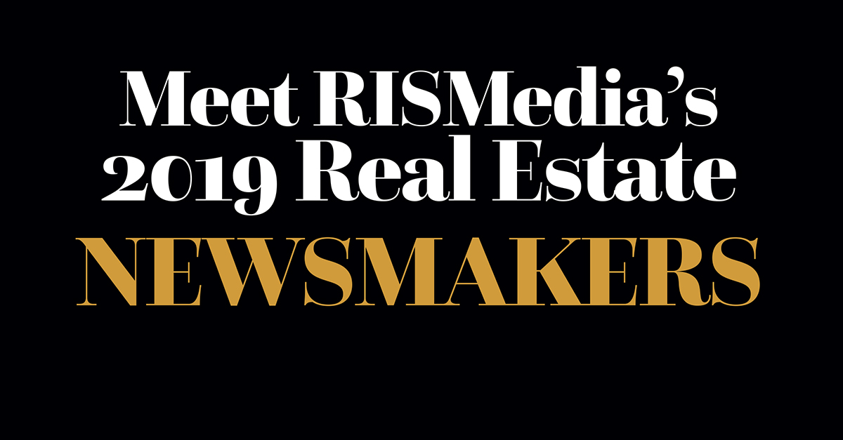 RISMedia’s 2019 Real Estate Newsmakers: Inside the Issue