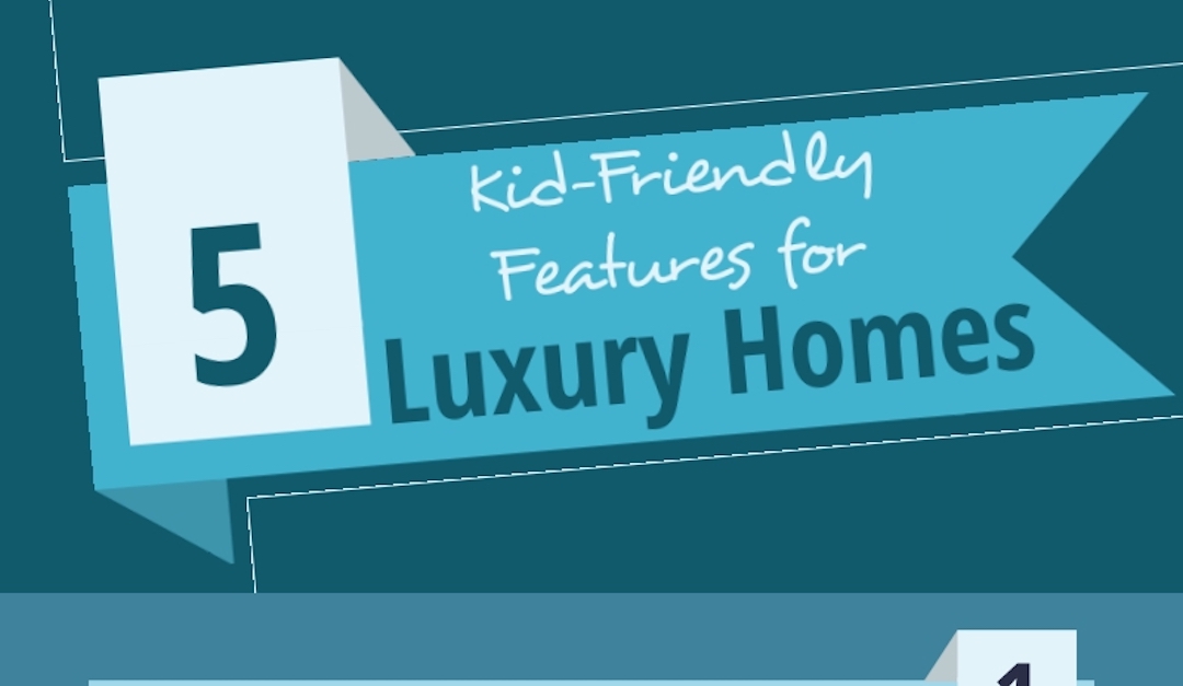 5 Luxe Home Features Kids Will Love
