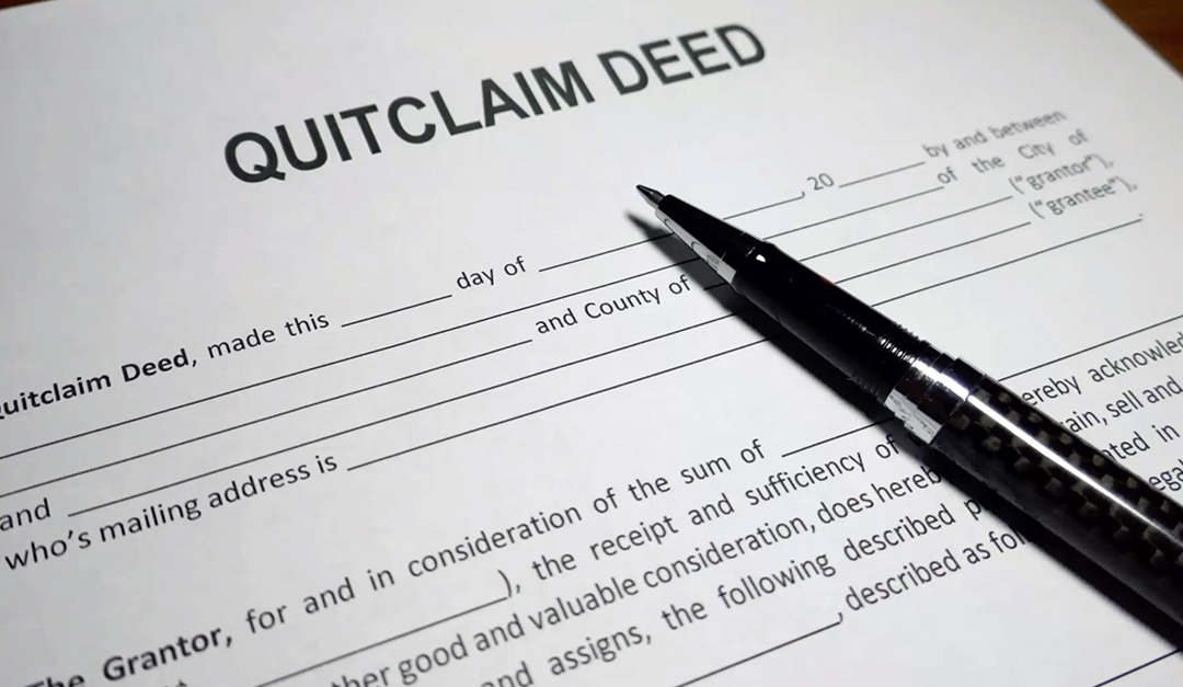 Know When to Use a Quitclaim Deed