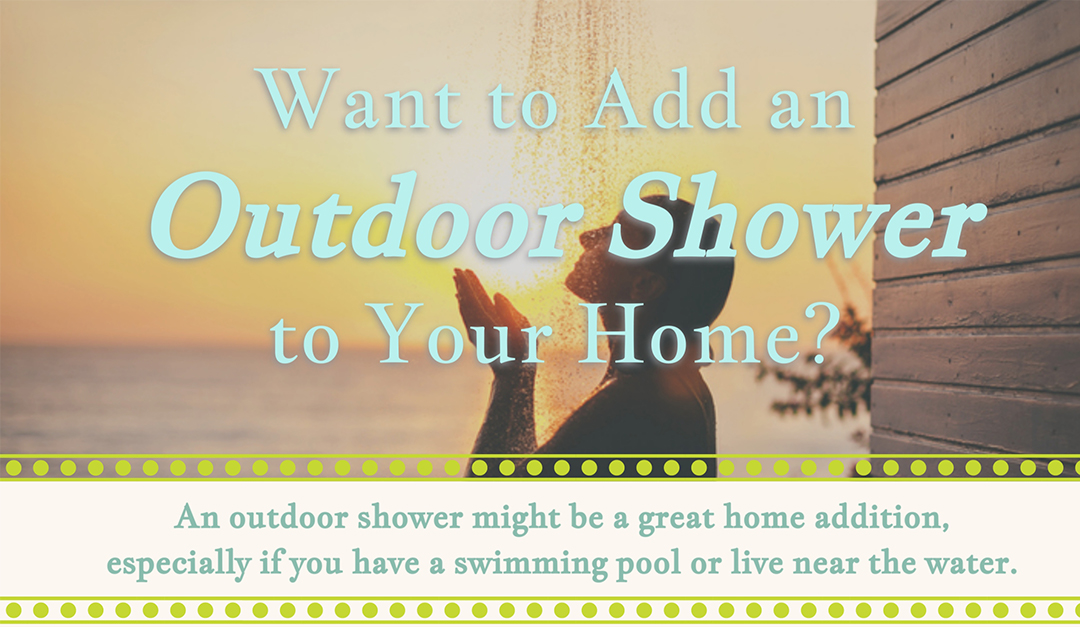 Want to Add an Outdoor Shower to Your Home?