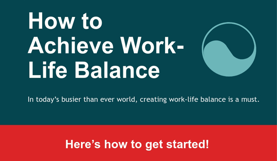 How to Achieve Work-Life Balance