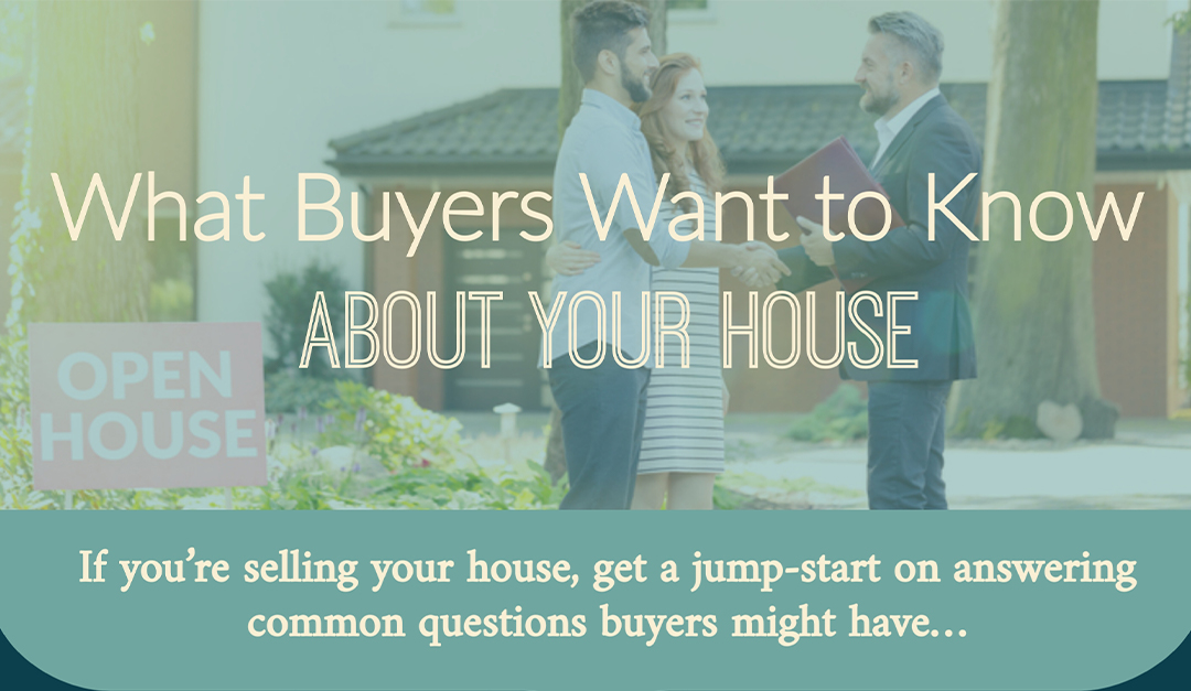 What Buyers Want to Know About Your House