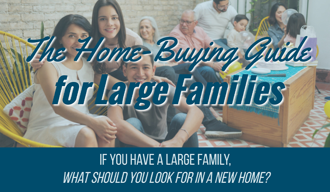 The Home-Buying Guide for Large Families