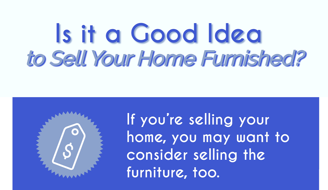 Is It a Good Idea to Sell Your Home Furnished?