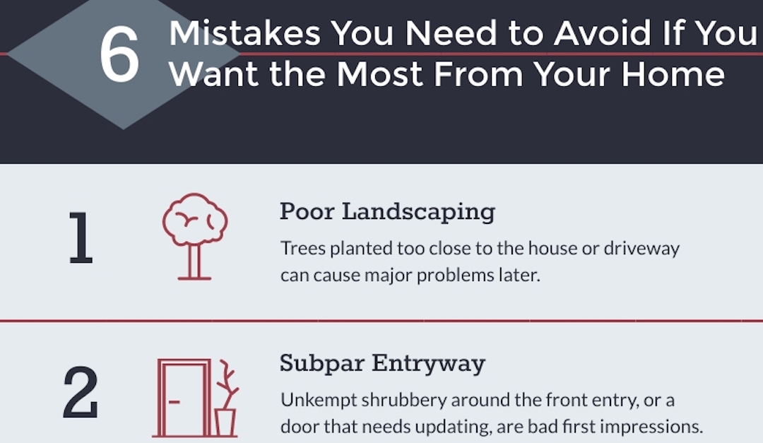 Mistakes You Need to Avoid If You Want the Most From Your Home