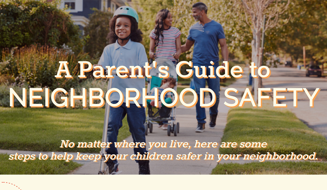 A Parent’s Guide to Neighborhood Safety