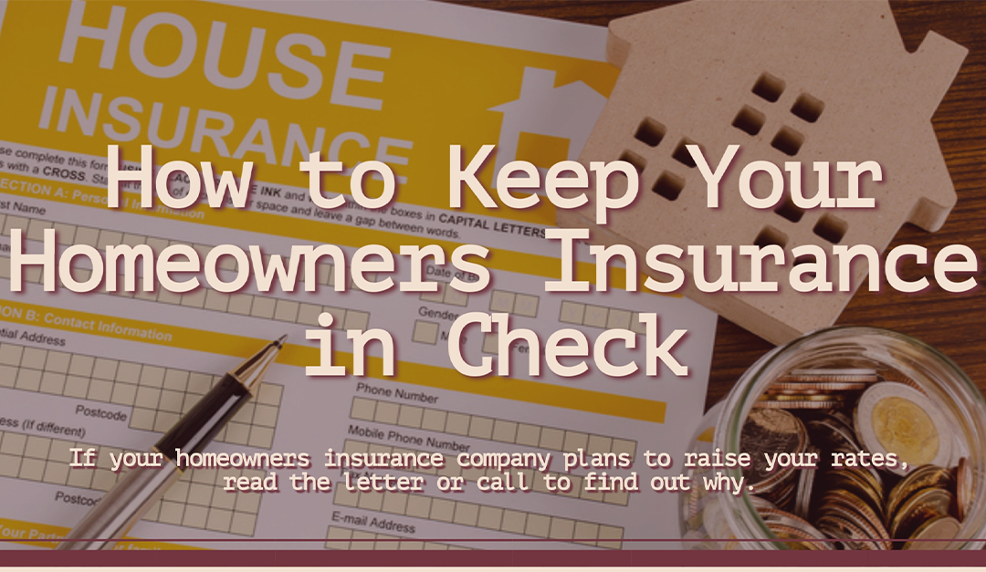 How to Keep Your Homeowners Insurance in Check