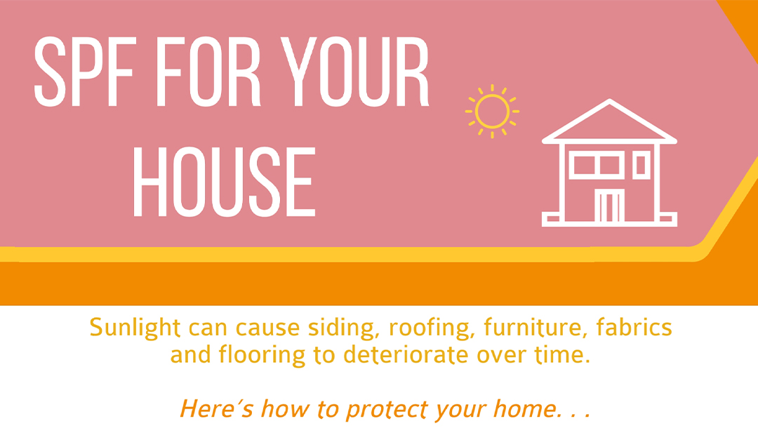 SPF for Your House
