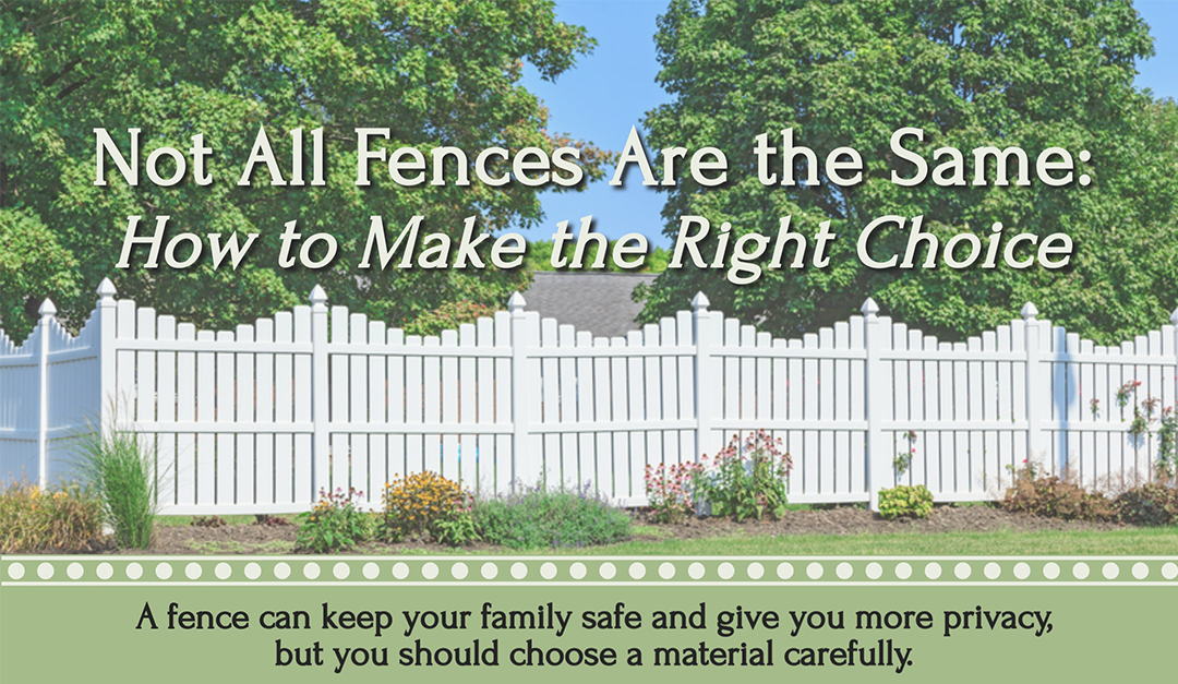 Not All Fences Are the Same: How to Make the Right Choice