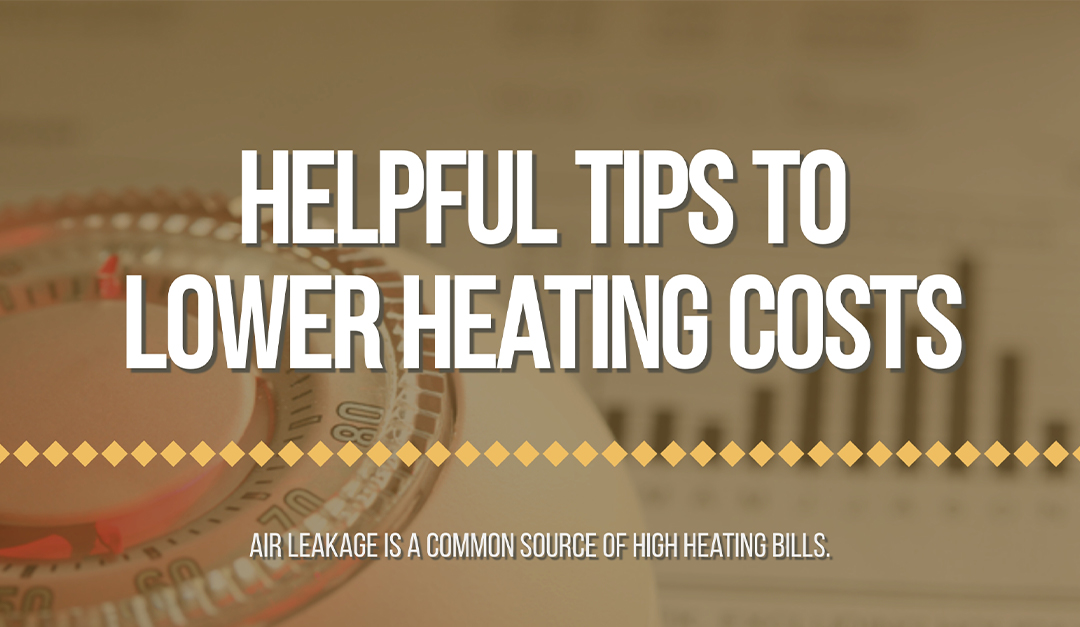 Helpful Tips to Lower Heating Costs