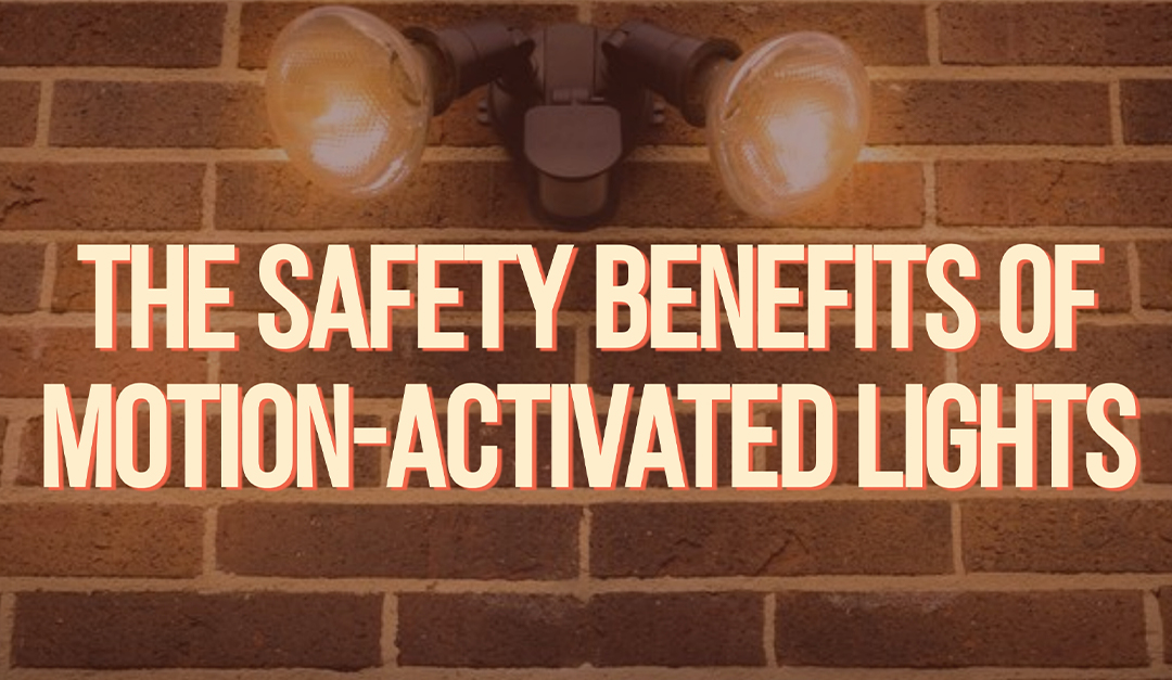 The Safety Benefits of Motion-Activated Lights