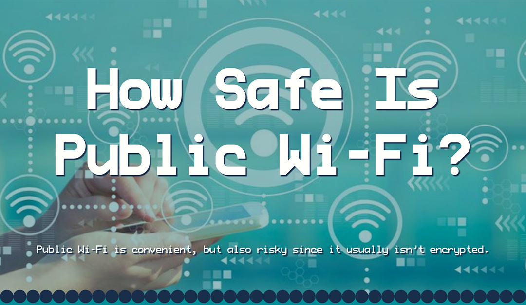 How Safe Is Public Wi-Fi?
