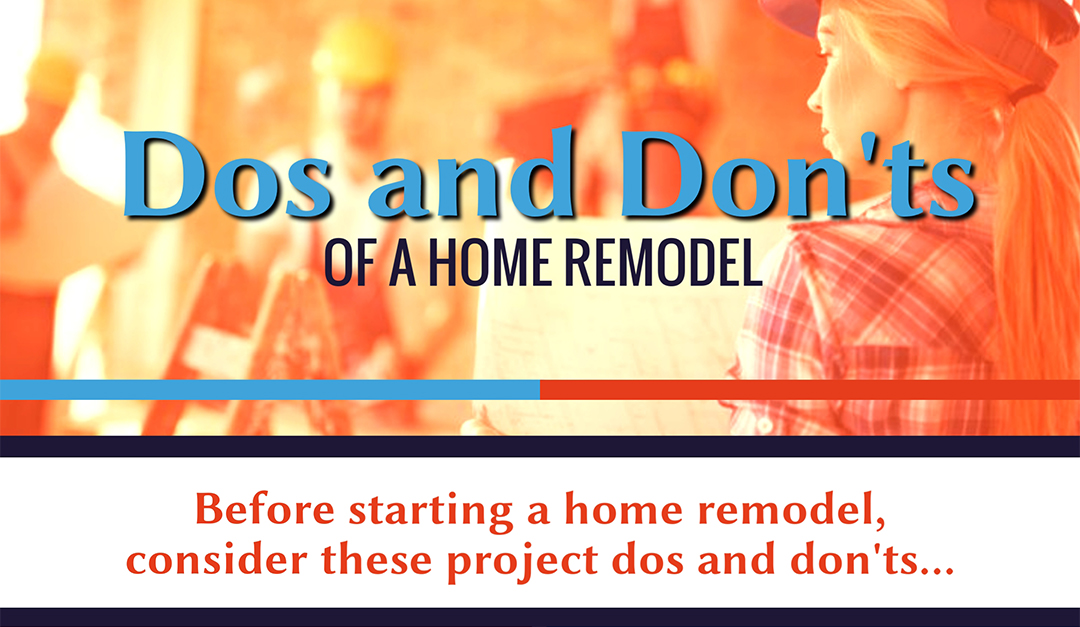 Dos and Don’ts of a Home Remodel