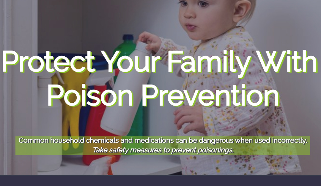 Protect Your Family With Poison Prevention