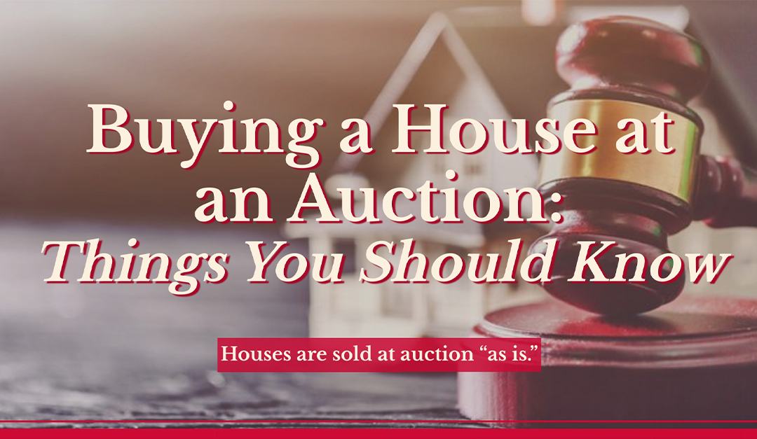 Buying a House at an Auction: Things You Should Know