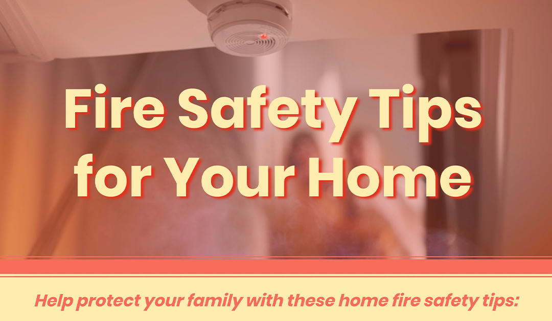 Fire Safety Tips for Your Home