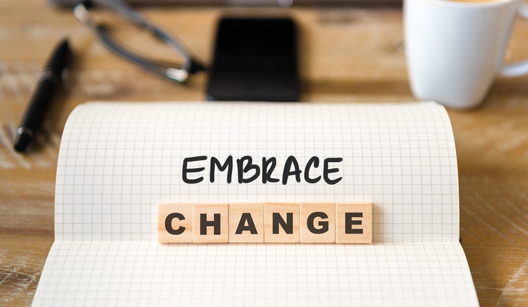 Change Is Your Ally, Embrace It