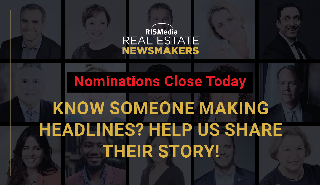 Real Estate Newsmaker Nominations Close Today