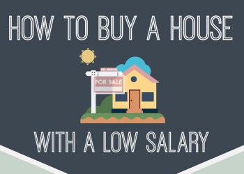 How to Buy a House With a Low Salary