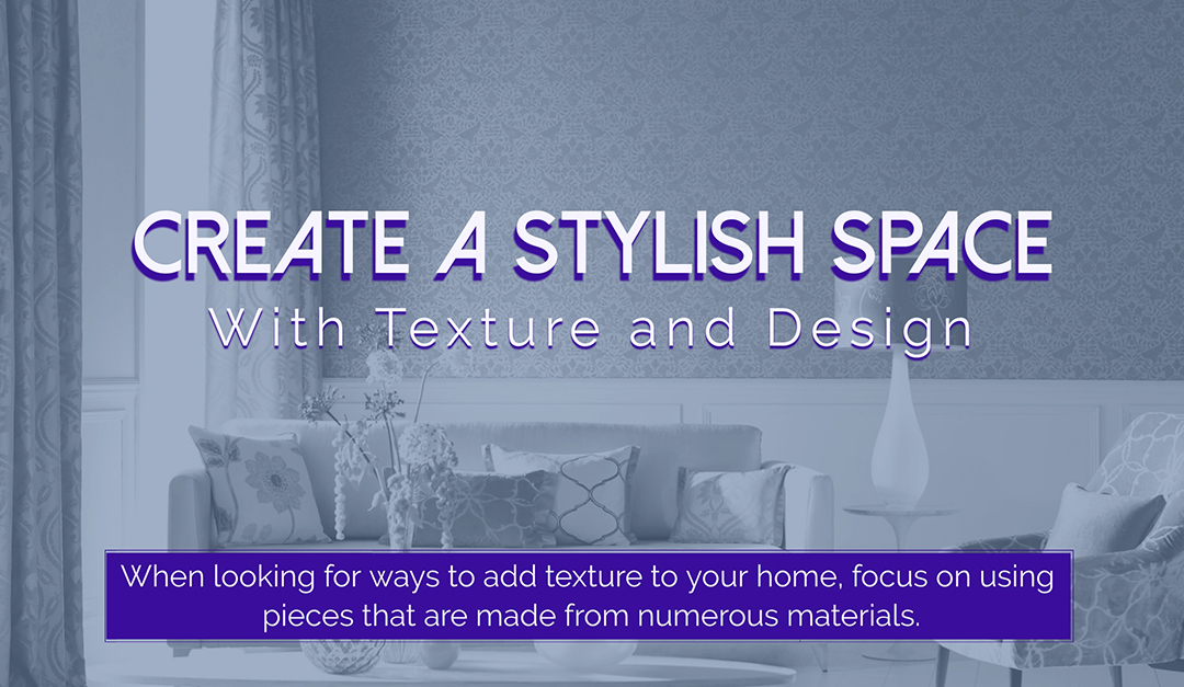View of Create a Stylish Space With Texture and Design — RISMedia