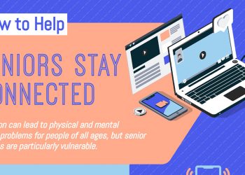 How to Help Seniors Stay Connected