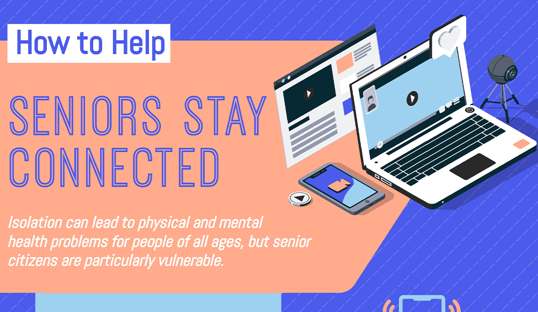 How to Help Seniors Stay Connected — RISMedia