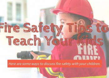 Fire Safety Tips to Teach to Your Kids