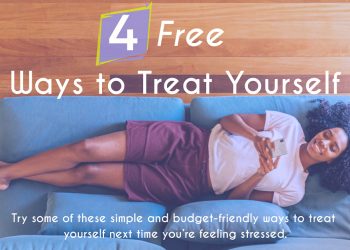4 Free Ways to Treat Yourself