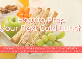 How to Prep Your Next Cold Lunch
