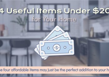 4 Useful Items Under $20 for Your Home