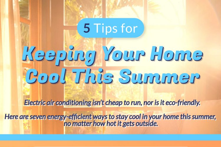 5 Tips for Keeping Your Home Cool This Summer