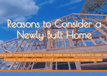 Reasons to Consider a Newly Built Home
