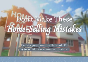 Don’t Make These Home-Selling Mistakes