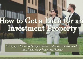 How to Get a Loan for an Investment Property