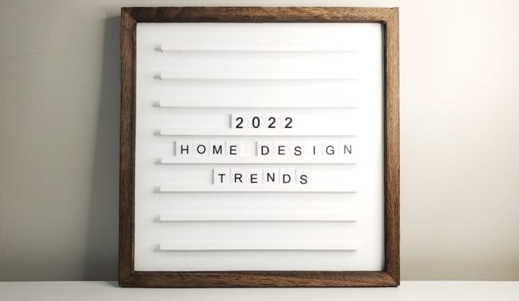 Home Design Tips and Color Trends for 2022