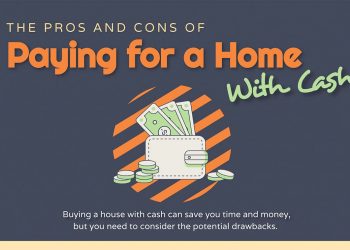 The Pros and Cons of Paying for a Home With Cash