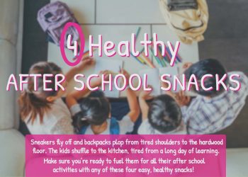 4 Healthy After School Snacks