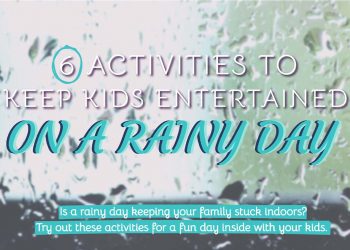 6 Activities to Keep Kids Entertained on a Rainy Day