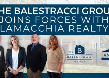 The Balestracci Group Joins Forces With Lamacchia Realty