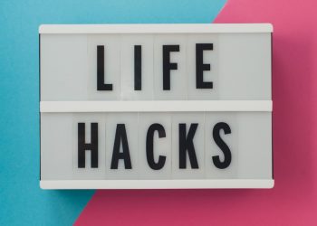 6 Smart Little Life Hacks You’ll be Glad to Know