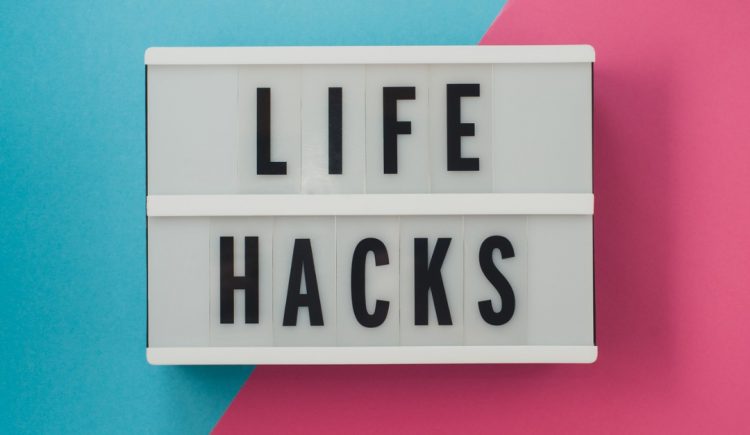 6 Smart Little Life Hacks You’ll be Glad to Know