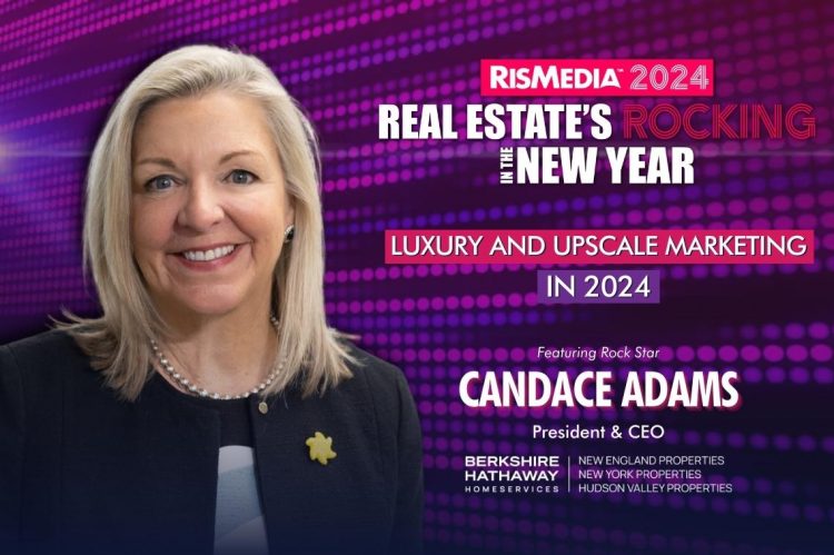 Candace Adams to Lead Panel on Luxury and Upscale Marketing in 2024 at RISMedia’s Real Estate’s Rocking in the New Year