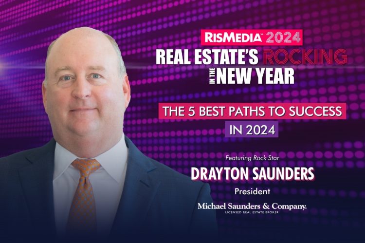Drayton Saunders to Lead Panel on Best Paths to Success at RISMedia’s 2024 Real Estate’s Rocking in the New Year