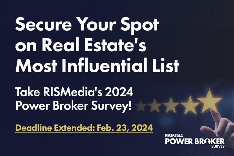 Extended Deadline to Complete RISMedia’s Power Broker Survey Ends Friday