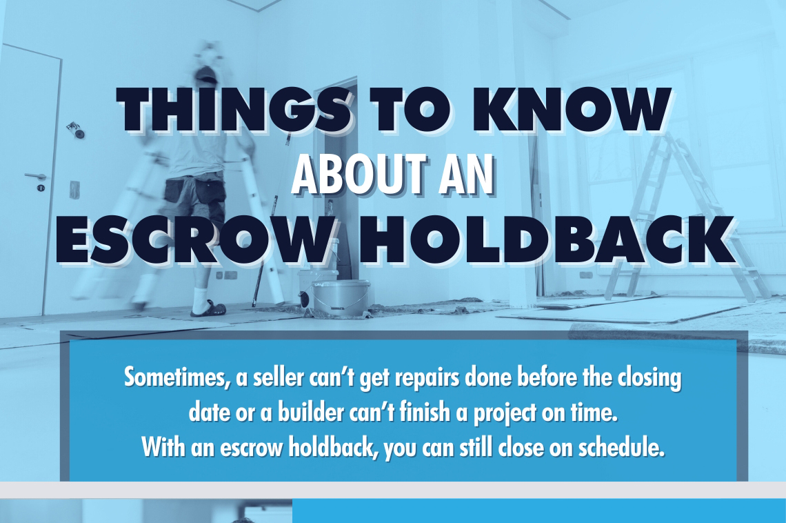 Things to Know About an Escrow Holdback — RISMedia